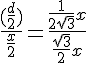 4$\frac{(\frac{d}{2})}{\frac{x}{2}}=\frac{\frac{1}{2\sqrt{3}}x}{\frac{sqrt{3}}{2}x}